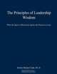 The Principles of Leadership Wisdom: When the Spark of Motivation ignites the Passion to Lead. (Volume 1), Dr. Robert Michael Clark 