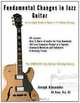 Fundamental Changes in Jazz Guitar: An In depth Study of Major ii V I Bebop Soloing, Mr Joseph Alexander 