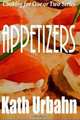 Cooking for One or Two: Appetizers (Volume 1), Kath Urbahn 