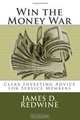 Win the Money War: Clear Investing Advice for Service Members, James D. Redwine 