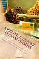 Essential Classic Italian Dishes: The Italian Repertoire for the Modern Experienced Cook or Chef, Maria Gentile, Stephen Ashley 