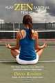 Play Zen-Sational Tennis (Volume 1), David Ranney 