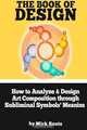 How to Analyze and Design Art Composition through Subliminal Symbols Meanings, Mick Snutz 