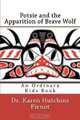 Potsie and the Apparition of Brave Wolf: An Ordinary Kids Book (Volume 3), Dr. Karen Hutchins Pirnot 