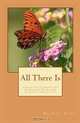 All There Is: A Collection of the Spiritual and Inspirational Poetry of Ruth Y. Nott, Ruth Y Nott 