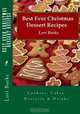 Best Ever Christmas Dessert Recipes, Lori Burke 