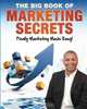 The Big Book of Marketing Secrets: Finally Marketing Made Easy!, Ross Jones 