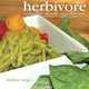 Herbivore: Scratch-Made Vegetarian, Lindsie Trego 