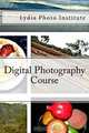 Digital Photography Course, Lydia Photo Institute 