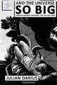 And the Universe so Big: Understanding Batman: The Killing Joke, Julian Darius 