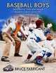 Baseball Boys: Rediscovering 1950s Little League Baseball in Mount Vernon, NY, Mr. Bruce Fabricant 