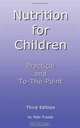 Nutrition for Children: Practical and To-The-Point, Third Edition, Matt Prazak 