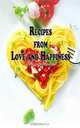 Recipes from Love and Happiness: Meals I Make People Love, Tricia Maxx 