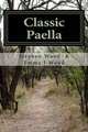 Classic Paella: Cooking with Emma and her Dad, Stephen P. Wood 