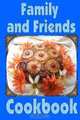 Family and Friends Cookbook, Janis E Wetherbee 