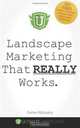 Landscape Marketing That REALLY Works, Duston McGroarty 
