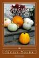 Amish Garden: 50 Slow Cooker Recipes, Sicily Yoder 