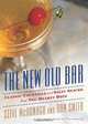 The New Old Bar: Classic Cocktails and Salty Snacks from The Hearty Boys, Steve McDonagh, Dan Smith 
