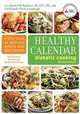 Healthy Calendar Diabetic Cooking: A Full Year of Delicious Menus and Easy Recipes, Lara Rondinelli-Hamilton R.D., Jennifer Bucko Lamplough 
