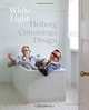 White Light: Heiberg Cummings Design, William Cummings, Bernt Heiberg 