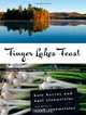 Finger Lakes Feast: 110 Delicious Recipes from New York