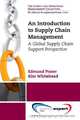 An Introduction to Supply Chain Management: A Global Supply Chain Support Perspective (Supply and Operations Management Collection), Edmund Prater 