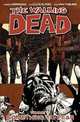 The Walking Dead Volume 17 TP: Something to Fear, Robert Kirkman, Charlie Adlard 