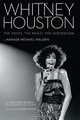 Whitney Houston: The Voice, the Music, the Inspiration, Narada Michael Walden, Richard Buskin 