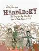 Hardlucky: The Story of a Boy Who Learns How to Think Before He Acts, Miriam Chaikin 