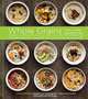 Whole Grains for a New Generation: Light Dishes, Hearty Meals, Sweet Treats, and Sundry Snacks for the Everyday Cook, Liana Krissoff 