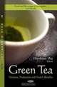 Green Tea: Varieties, Production and Health Benefits, 