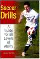 Soccer Drills: A Guide for All Levels of Ability, David Smith 