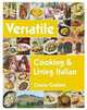 Versatile: Cooking & Living Italian, Grazia Giuliani 