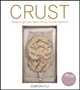 Crust: From Sourdough, Spelt, and Rye Bread, Richard Bertinet 