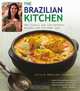 The Brazilian Kitchen: 100 Classic and Creative Recipes for the Home Cook, Leticia Moreinos Schwartz 