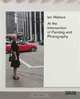 Ian Wallace: At the Intersection of Painting and Photography, 