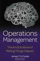 Operations Management: The Art & Science of Making Things Happen, James T H Cooke 