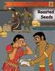 Roasted Seeds: (The Legend of Ponnivala [Series 1, Book 6]) (Volume 6), Brenda E.F. Beck 