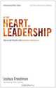 At the Heart of Leadership: How To Get Results with Emotional Intelligence (3rd Edition, Revised & Updated), Joshua Freedman, Peter Salovey 