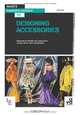 Basics Fashion Design 09: Designing Accessories: Exploring the design and construction of bags, shoes, hats and jewellery, John Lau 