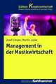Management in Der Musikwirtschaft (Kohlhammer Edition Kreativwirtschaft) (German Edition), Martin Luecke, Josef Limper 