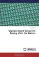 Olympic Sport Venues in Beijing after the Games, Xiaowei Yu 