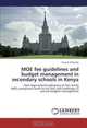 MOE fee guidelines and budget management in secondary schools in Kenya: Fees requirements,adequacy of fees set by MOE,compliance levels to set fees and challenges in annual budgets management, Francis Shikanda 