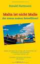 Malta ist nicht Malle (German Edition), Ronald Hartmann 