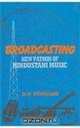 Broadcasting: New Patron of Hindustani Music, B. N. Goswami 