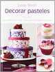 Decorar Pasteles (Spanish Edition), Lindy Smith 