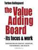 The Value Adding Board - its Focus and Work: Reflections and observations from practical board work on how to strengthen the live interactivity within ... with Management, beyond formal guidelines., Mr. Torben Ballegaard 