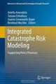 Integrated Catastrophe Risk Modeling: Supporting Policy Processes (Advances in Natural and Technological Hazards Research), 