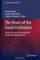 The Heart of the Good Institution: Virtue Ethics as a Framework for Responsible Management (Issues in Business Ethics), 