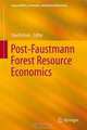 Post-Faustmann Forest Resource Economics (Sustainability, Economics, and Natural Resources), 